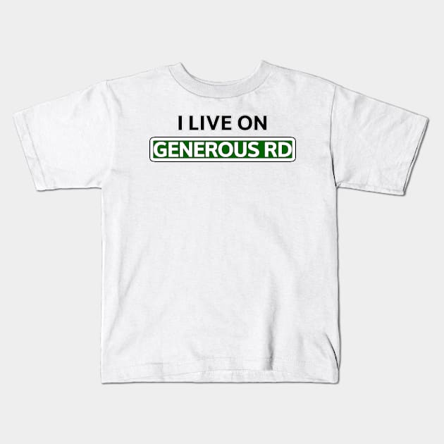 I live on Generous Rd Kids T-Shirt by Mookle